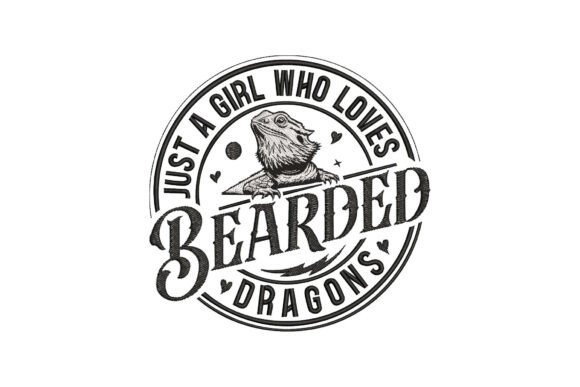 Just a Girl Who Loves Bearded Dragons