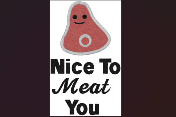 Nice to Meat You Funny Pun